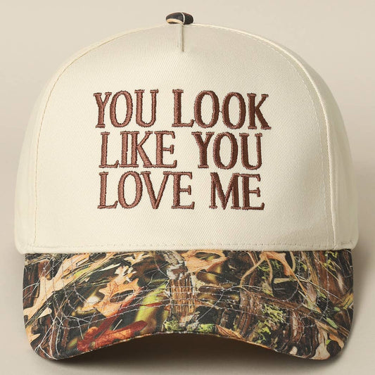 You Look Like You Love Me Camo Trucker Hat