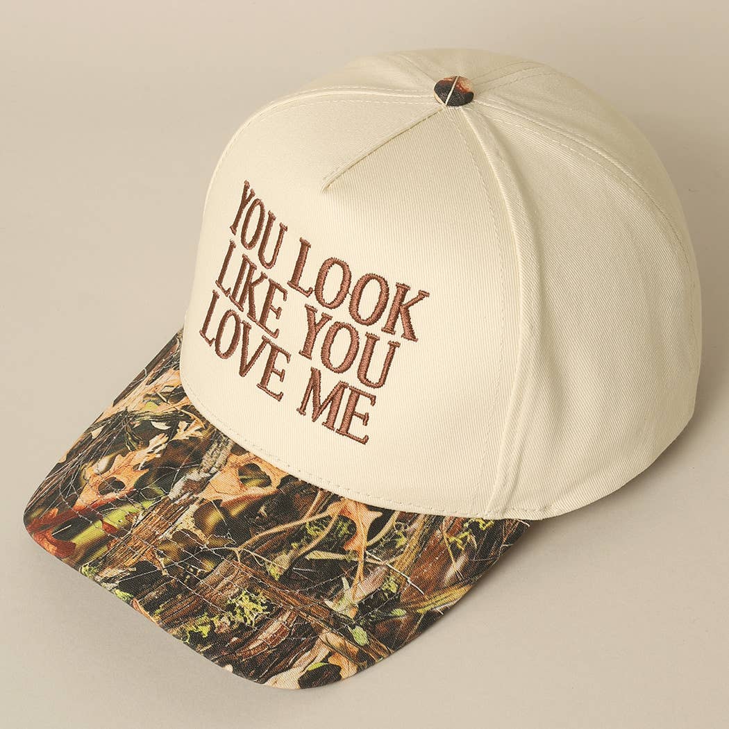You Look Like You Love Me Camo Trucker Hat