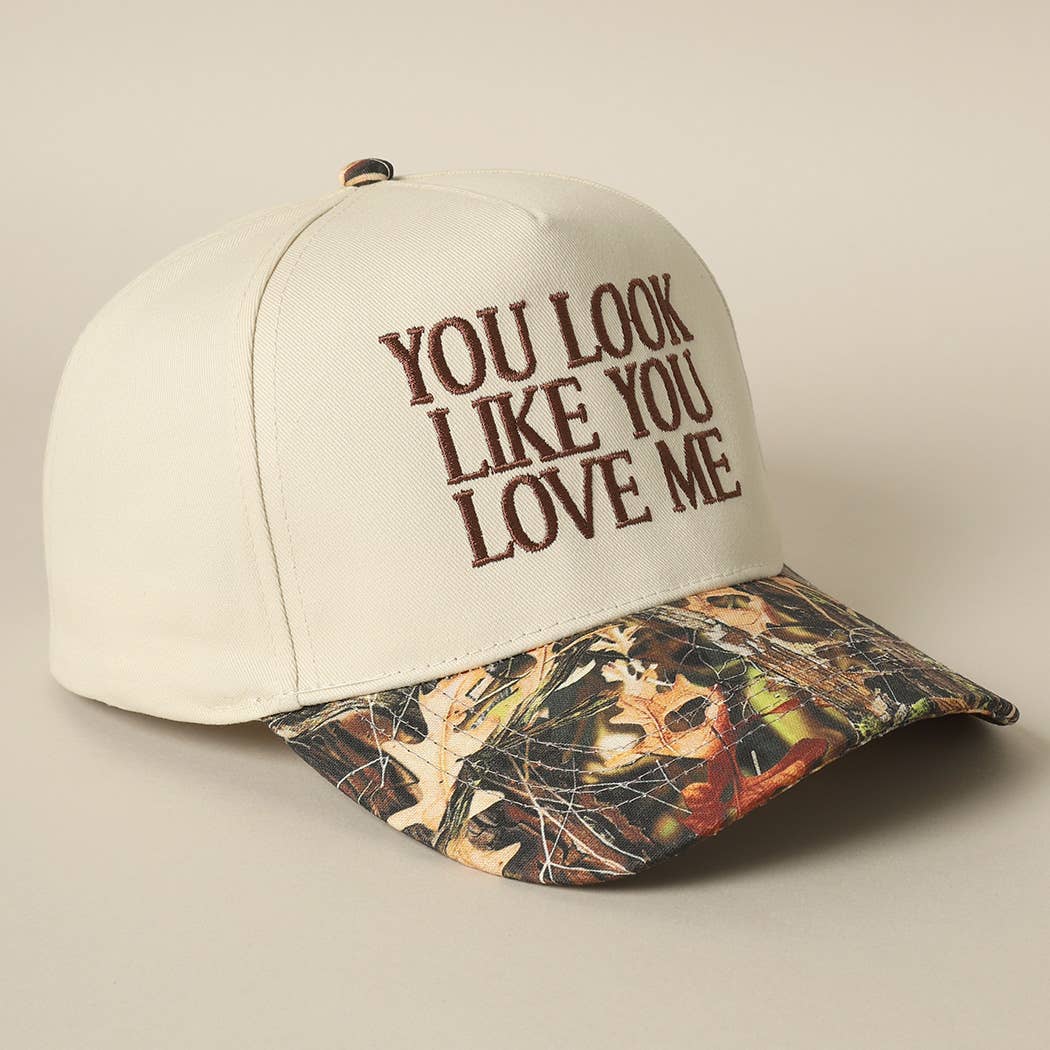 You Look Like You Love Me Camo Trucker Hat